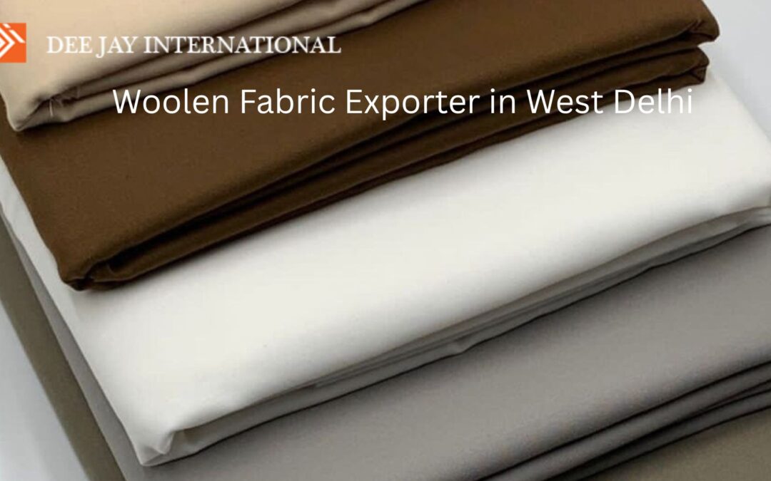 Woolen Fabric Exporter in West Delhi